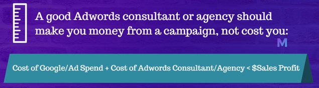 Quote box - a good adwords consultant should make you money